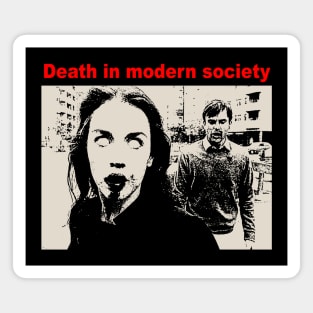 Death in modern society Magnet